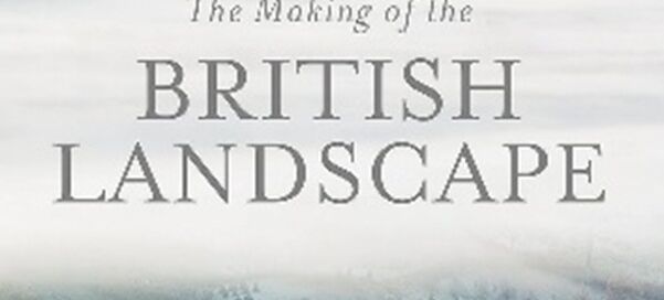 Book cover showing mist over green fields with prominent tree silhouette to the fore. The author name Nicholas Crane at the top with The Making of the British Landscape in the centre, subtitle from Ice Age to Present at the bottom.